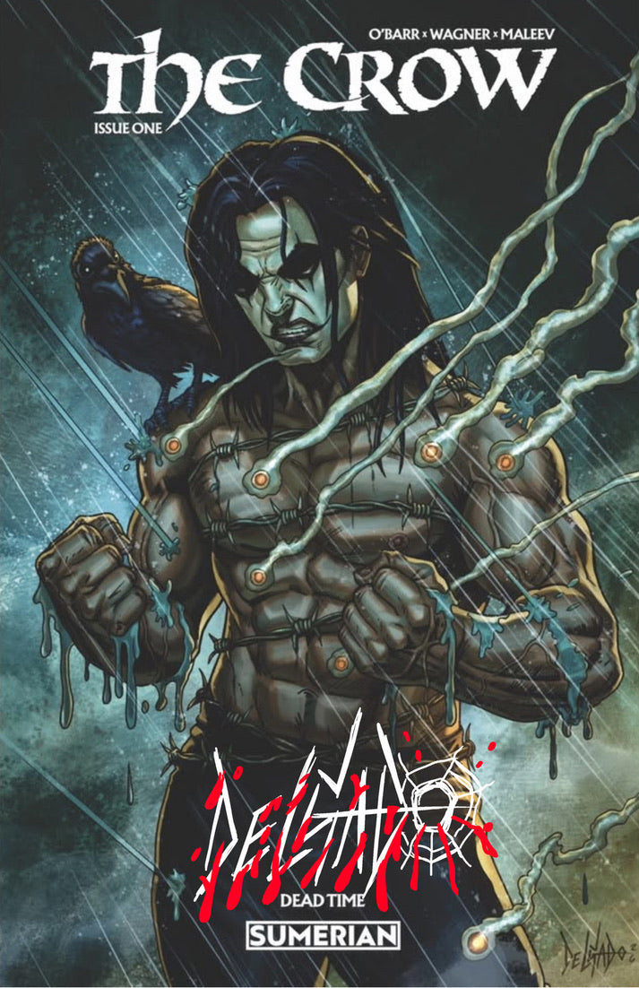 THE CROW DEAD TIME #1 SIGNED/REMARK EXCLUSIVE TRADE LTD 25 - DELGADO - PRE-SALE EST SHIP DATE 10/15