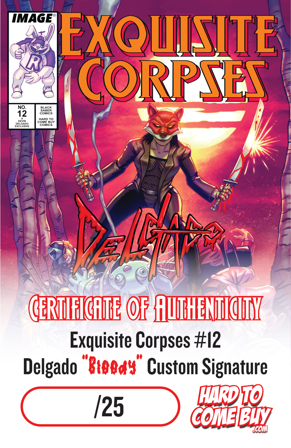EXQUISITE CORPSES #12 EXCLUSIVE WOLVERINE HOMAGE - DELGADO "BLOODY SIG" REMARK - LTD 25 - PRESALE EST SHIP 5/7